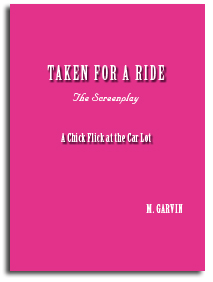 Taken for a Ride - The Screenplay